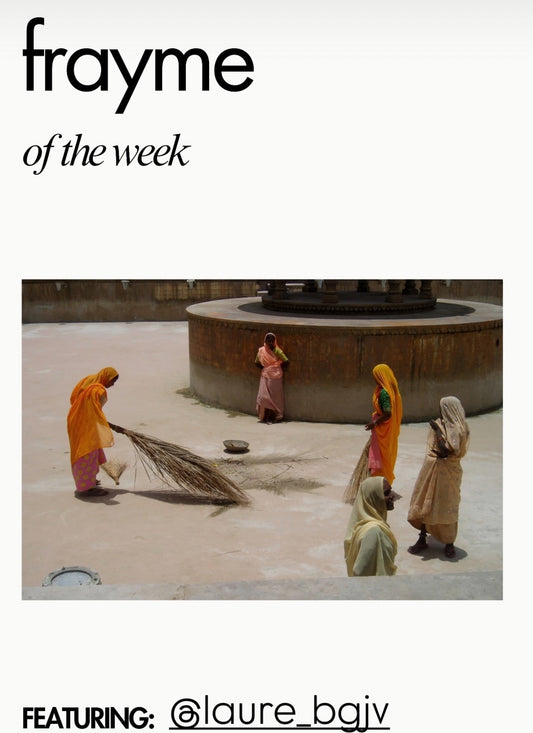 Frayme of the Week — Inde, la beauté du geste ordinaire